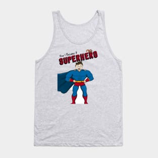 How I Became A Superhero front only Tank Top